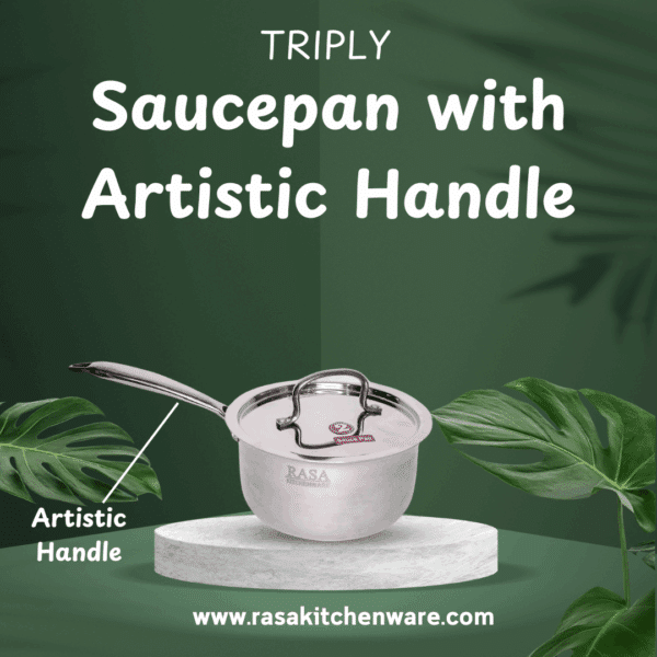 Rasa Stainless Steel Triply Saucepan With SS Lid - Artistic Handle | SAS Metal Induction And Cooktop Friendly | Lifetime Warranty